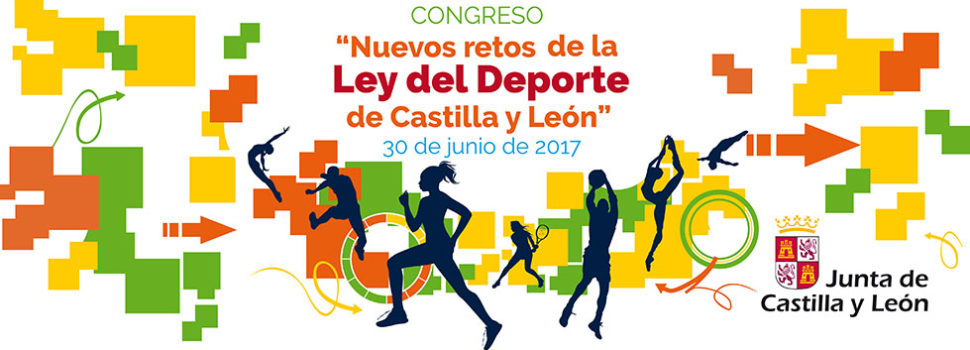 Congreso sobre los nuevos retos de la ley del deporte de Castilla y León el viernes 30 de junio