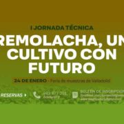 Feria de Valladolid acoge la I Jornada técnica “Remolacha, un cultivo con futuro” el 24 de enero