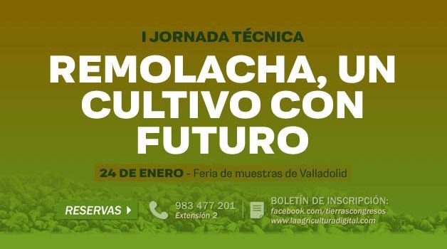 Feria de Valladolid acoge la I Jornada técnica “Remolacha, un cultivo con futuro” el 24 de enero