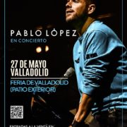Pablo López actuará el próximo 27 de Mayo en Feria de Valladolid