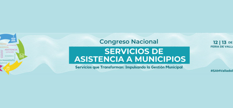 El primer Congreso Nacional de Servicios de Asistencia a Municipios se celebrará en Feria de Valladolid