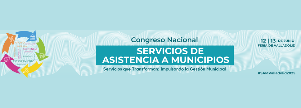 El primer Congreso Nacional de Servicios de Asistencia a Municipios se celebrará en Feria de Valladolid