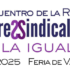 Feria de Valladolid acoge la constitución de la Red de Mujeres Sindicalistas Latinoamericanas y Españolas