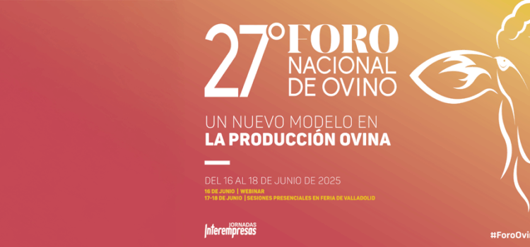 Feria de Valladolid acoge el Foro Nacional de Ovino en 2025